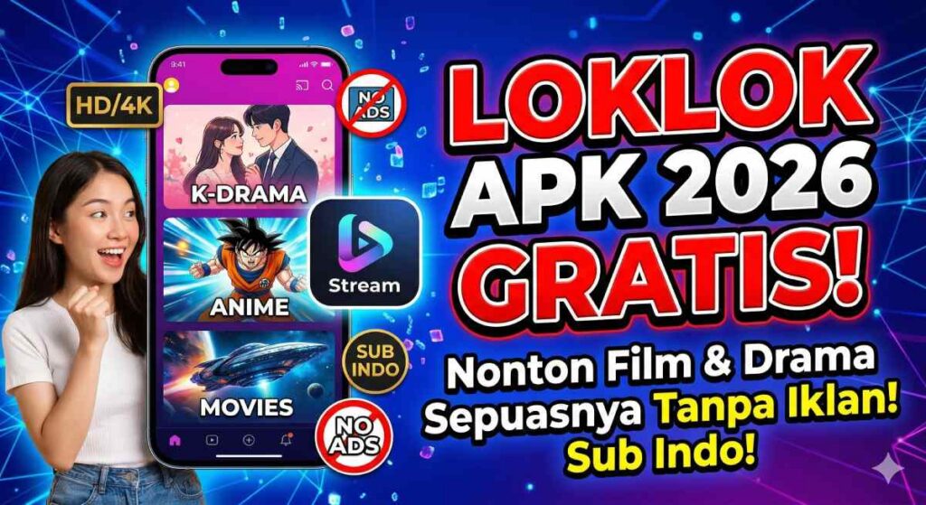 Aplikasi Loklok Trending! Dari Film Hollywood Sampai Anime Bisa Ditonton Gratis